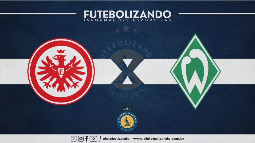 Assistir Eintracht Frankfurt x Werder Bremen AO VIVO – Campeonato Alemão