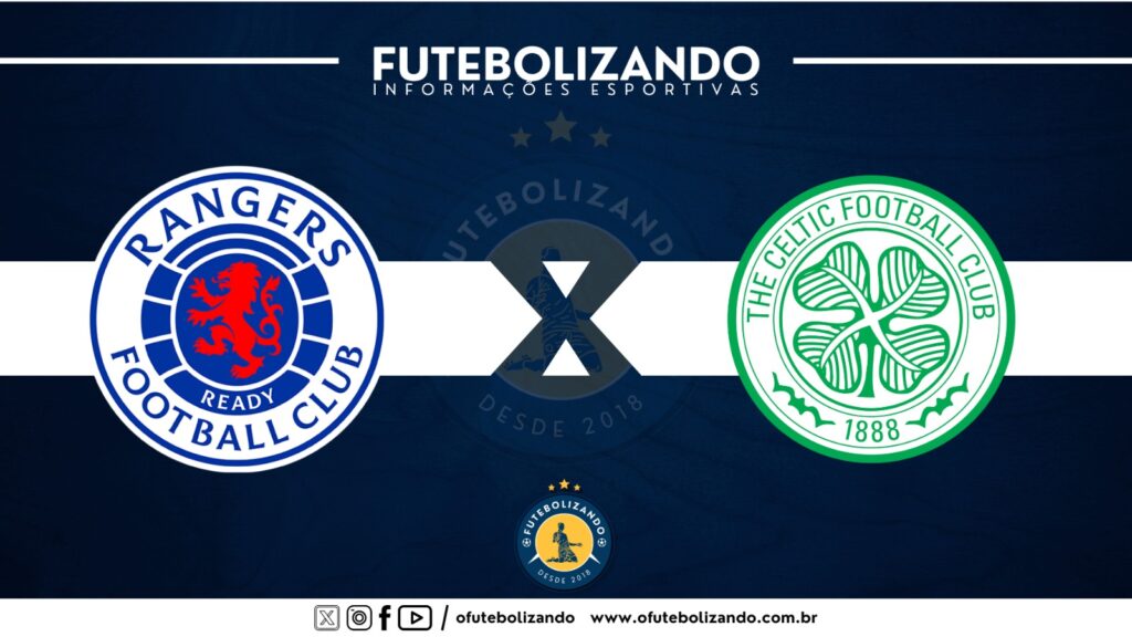 Rangers x Celtic – AO VIVO – Campeonato Escocês